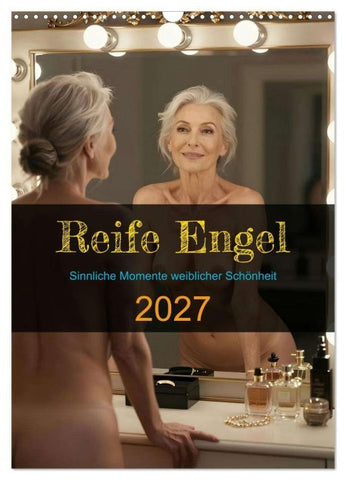 Reife Engel (Wandkalender 2027 DIN A3 hoch), CALVENDO Monatskalender