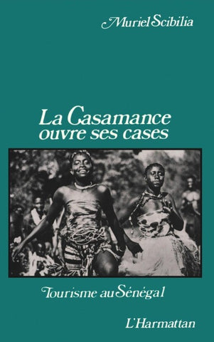 La Casamance ouvre ses cases
