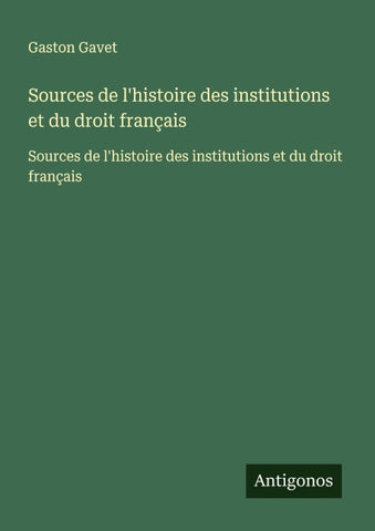 Sources de l'histoire des institutions et du droit français