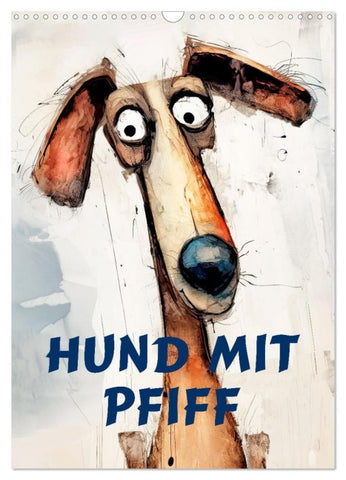 Hund mit Pfiff (Wandkalender 2027 DIN A3 hoch), CALVENDO Monatskalender