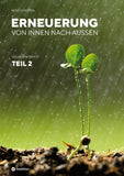Erneuerung von innen nach außen Teil 2