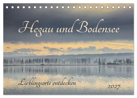 Hegau und Bodensee - Lieblingsorte entdecken (Tischkalender 2027 DIN A5 quer), CALVENDO Monatskalender
