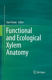 Functional and Ecological Xylem Anatomy