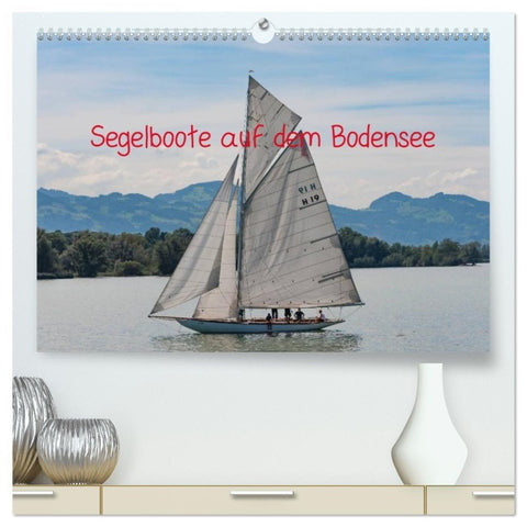 Segelboote auf dem Bodensee (hochwertiger Premium Wandkalender 2026 DIN A2 quer), Kunstdruck in Hochglanz
