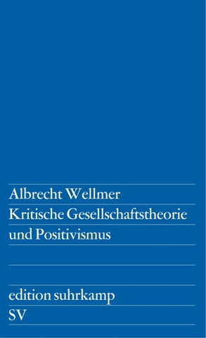 Kritische Gesellschaftstheorie und Positivismus