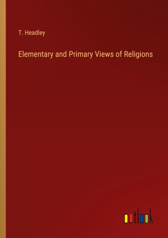Elementary and Primary Views of Religions