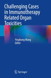 Challenging Cases in Immunotherapy Related Organ Toxicities