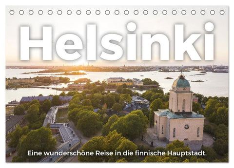 Helsinki - Eine wunderschöne Reise in die finnische Hauptstadt. (Tischkalender 2027 DIN A5 quer), CALVENDO Monatskalender
