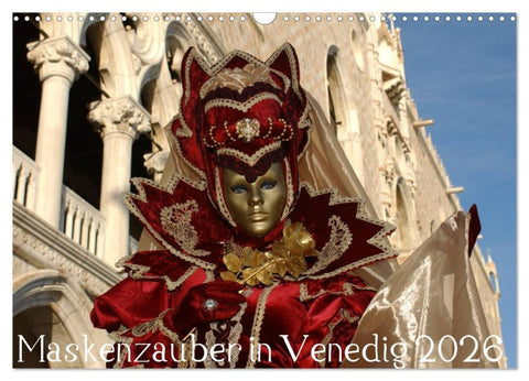 Maskenzauber in Venedig 2026 (Wandkalender 2026 DIN A3 quer), CALVENDO Monatskalender