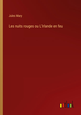 Les nuits rouges ou L'Irlande en feu
