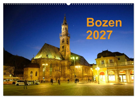 Bozen 2027 (Wandkalender 2027 DIN A2 quer), CALVENDO Monatskalender