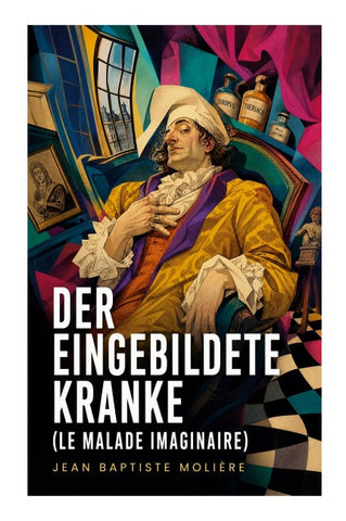 Der eingebildete Kranke (Le Malade imaginaire)