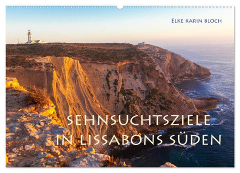 Sehnsuchtsziele im Süden Lissabons (Wandkalender 2026 DIN A2 quer), CALVENDO Monatskalender