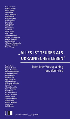 „ALLES IST TEURER ALS UKRAINISCHES LEBEN“