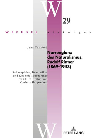 Narrenglanz des Naturalismus. Rudolf Rittner (1869–1943)