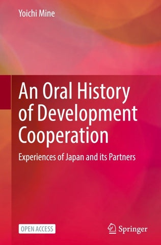 An Oral History of Development Cooperation
