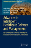Advances in Intelligent Healthcare Delivery and Management