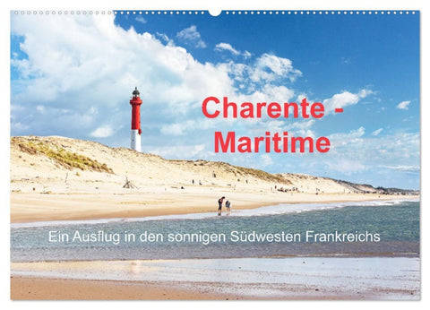 Charente-Maritime Ein Ausflug in den sonnigen Südwesten Frankreichs (Wandkalender 2026 DIN A2 quer), CALVENDO Monatskalender
