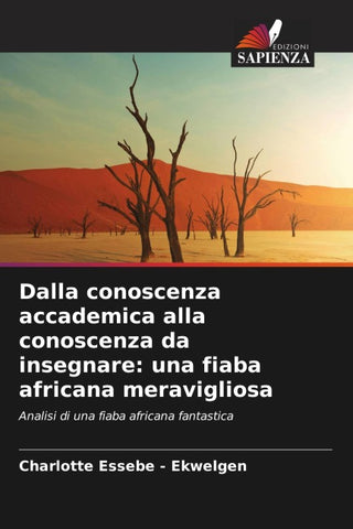 Dalla conoscenza accademica alla conoscenza da insegnare: una fiaba africana meravigliosa