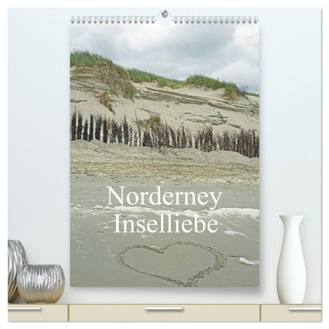 Norderney - Inselliebe (hochwertiger Premium Wandkalender 2027 DIN A2 hoch), Kunstdruck in Hochglanz