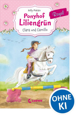 Ponyhof Liliengrün Royal (Band 3) - Clara und Camillo