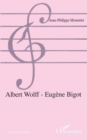 Albert Wolff - Eugène Bigot