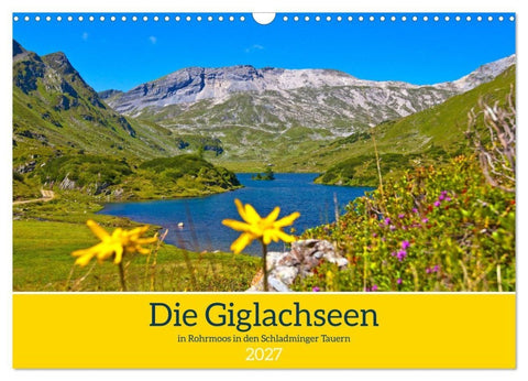 Die Giglachseen (Wandkalender 2027 DIN A3 quer), CALVENDO Monatskalender