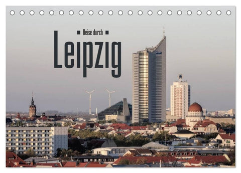 Reise durch Leipzig (Tischkalender 2026 DIN A5 quer), CALVENDO Monatskalender