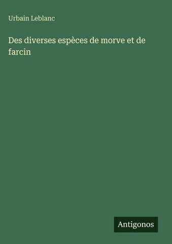 Des diverses espèces de morve et de farcin