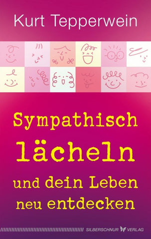 Sympathisch lächeln und dein Leben neu entdecken