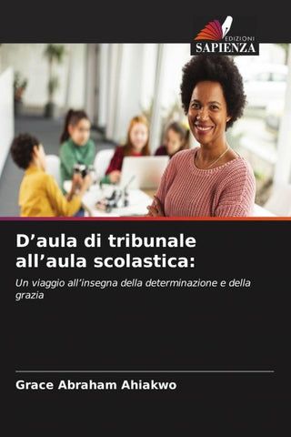 D'aula di tribunale all'aula scolastica: