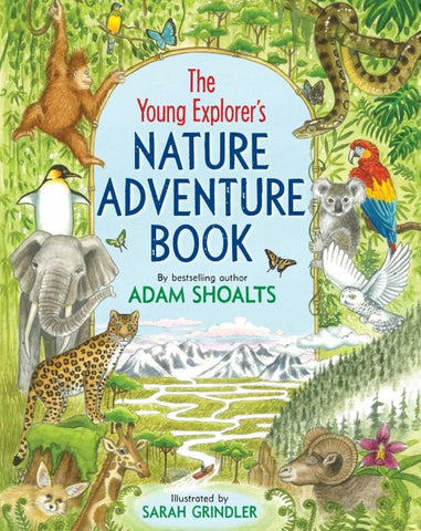 The Young Explorer's Nature Adventure Book