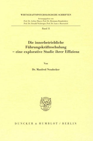 Die innerbetriebliche Führungskräfteschulung - eine explorative Studie ihrer Effizienz.