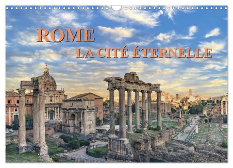 Rome, La Cité Éternelle (Calendrier mural 2027 DIN A3 vertical), CALVENDO calendrier mensuel