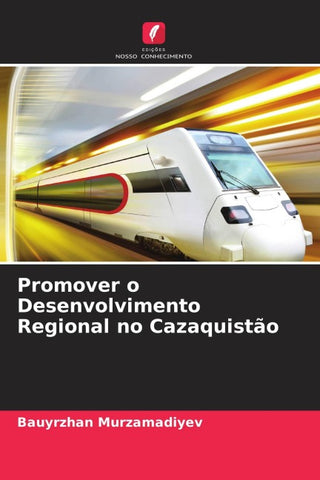 Promover o Desenvolvimento Regional no Cazaquistão