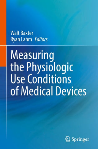 Measuring the Physiologic Use Conditions of Medical Devices