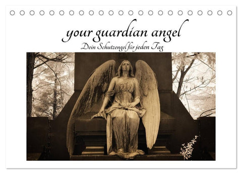your guardian angel - Dein Schutzengel für jeden Tag (Tischkalender 2027 DIN A5 quer), CALVENDO Monatskalender