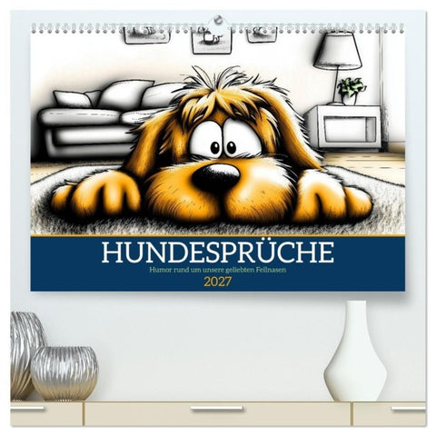 Hundesprüche (hochwertiger Premium Wandkalender 2027 DIN A2 quer), Kunstdruck in Hochglanz