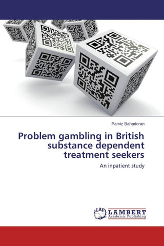 Problem gambling in British substance dependent treatment seekers