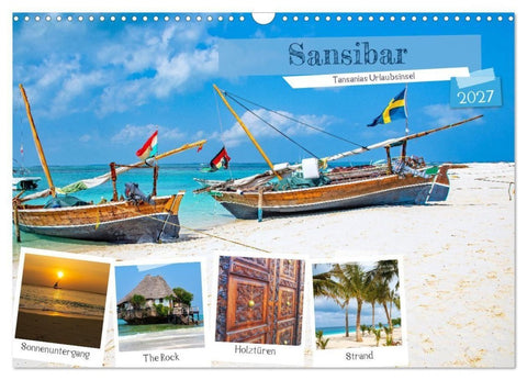 Sansibar - Tansanias Urlaubsinsel (Wandkalender 2027 DIN A3 quer), CALVENDO Monatskalender