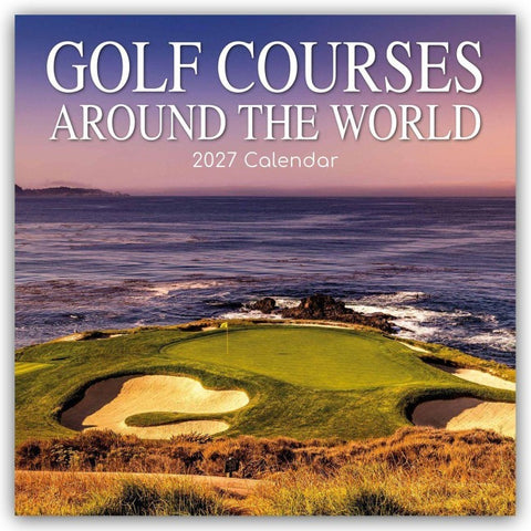 Golf Courses around the World – Golfplätze auf der ganzen Welt 2027 – 16-Monatskalender