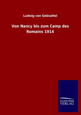 Von Nancy bis zum Camp des Romains 1914