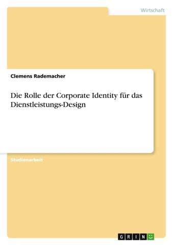 Die Rolle der Corporate Identity für das Dienstleistungs-Design