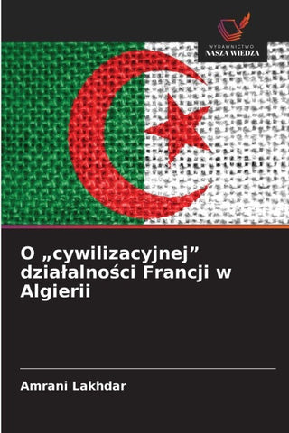 O "cywilizacyjnej" dzia¿alno¿ci Francji w Algierii