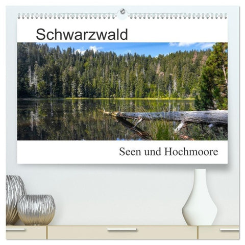 Schwarzwald, Seen und Hochmoore (hochwertiger Premium Wandkalender 2027 DIN A2 quer), Kunstdruck in Hochglanz