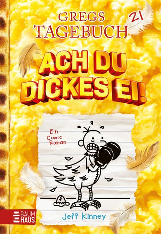 Gregs Tagebuch 21 - Ach du dickes Ei!