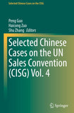 Selected Chinese Cases on the UN Sales Convention (CISG) Vol. 4
