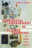 Purposeful Engagement in Science Learning
