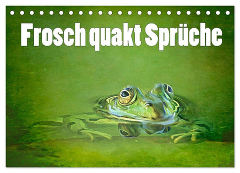 Frosch quakt Sprüche (Tischkalender 2026 DIN A5 quer), CALVENDO Monatskalender
