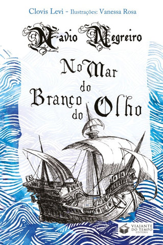 NAVIO NEGREIRO NO MAR DO BRANCO DO OLHO